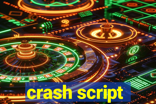 crash script